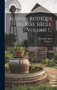 Produktbild: Maison Rustique Du Xixe Si&egrave;cle, Volume 1...