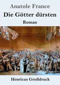 Produktbild: Die G&ouml;tter d&uuml;rsten (Gro&szlig;druck)