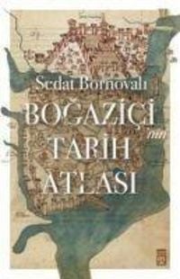 Produktbild: Bogazicinin Tarih Atlasi