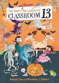 Produktbild: The Happy and Heinous Halloween of Classroom 13