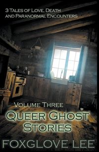 Produktbild: Queer Ghost Stories Volume Three