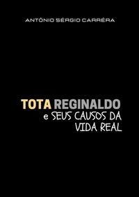 Produktbild: Tota Reginaldo E Seus Causos Da Vida Real