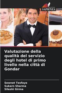 Produktbild: Valutazione della qualit&agrave; del servizio degli hotel di primo livello nella citt&agrave; di Gondar