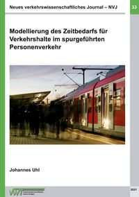 Produktbild: Modellierung des Zeitbedarfs f&uuml;r Verkehrshalte im spurgef&uuml;hrten Personenverkehr