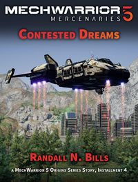 Produktbild: MechWarrior 5 Mercenaries: Contested Dreams (An Origins Series Story, #4)
