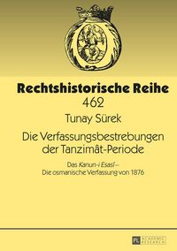 Produktbild: Die Verfassungsbestrebungen der Tanzim&acirc;t-Periode