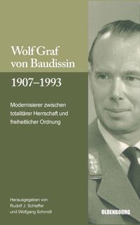 Bild vom Artikel Wolf Graf von Baudissin 1907 bis 1993 vom Autor Rudolf J. Schlaffer