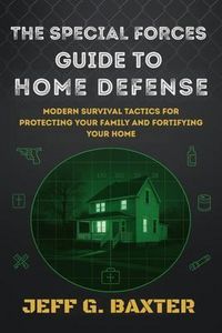 Produktbild: The Special Forces Guide To Home Defense