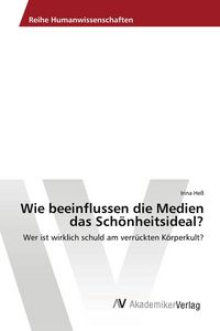 Produktbild: Wie beeinflussen die Medien das Sch&ouml;nheitsideal?