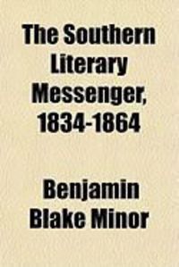Produktbild: The Southern Literary Messenger, 1834-1864