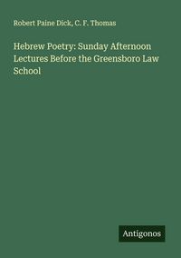 Produktbild: Hebrew Poetry: Sunday Afternoon Lectures Before the Greensboro Law School