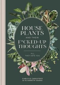 Produktbild: Houseplants and Their F*cked-Up Thoughts