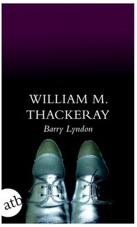 Produktbild: Die Memoiren des Barry Lyndon, Esq., aufgezeichnet von ihm selbst