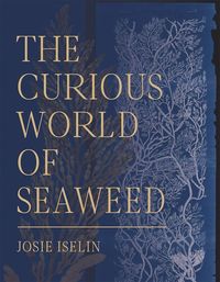 Produktbild: The Curious World of Seaweed