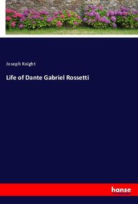Produktbild: Life of Dante Gabriel Rossetti