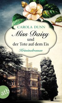 Bild vom Artikel Miss Daisy und der Tote auf dem Eis vom Autor Carola Dunn
