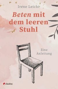 Produktbild: Beten mit dem leeren Stuhl