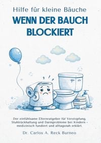 Produktbild: Hilfe f&uuml;r Kleine B&auml;uche &ndash; Wenn der Bauch Blockiert