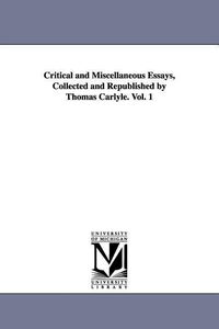 Bild vom Artikel Critical and Miscellaneous Essays, Collected and Republished by Thomas Carlyle. Vol. 1 vom Autor Thomas Carlyle