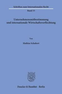 Produktbild: Unternehmensmitbestimmung und internationale Wirtschaftsverflechtung.