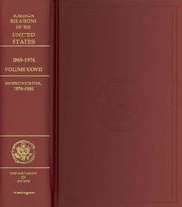 Produktbild: Foreign Relations of the United States, 1969-1976, V. XXXVII, the Energy Crisis, 1974-1980