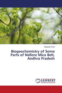 Produktbild: Biogeochemistry of Some Parts of Nellore Mica Belt, Andhra Pradesh