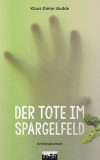 Produktbild: Der Tote im Spargelfeld: Kriminalroman