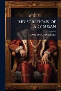 Produktbild: 'Indiscretions' of Lady Susan