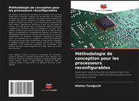 Produktbild: M&eacute;thodologie de conception pour les processeurs reconfigurables