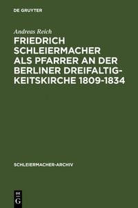 Produktbild: Friedrich Schleiermacher als Pfarrer an der Berliner Dreifaltigkeitskirche 1809-1834