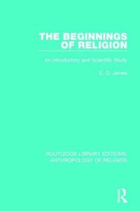 Produktbild: The Beginnings of Religion: An Introductory and Scientific Study