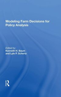Produktbild: Baum, K: Modeling Farm Decisions For Policy Analysis