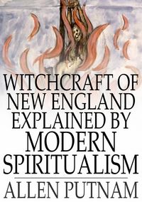 Produktbild: Witchcraft of New England Explained by Modern Spiritualism
