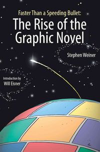 Produktbild: Faster Than a Speeding Bullet: The Rise of the Graphic Novel