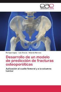 Produktbild: Desarrollo de un modelo de predicci&oacute;n de fracturas osteopor&oacute;ticas