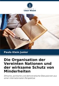 Produktbild: Die Organisation der Vereinten Nationen und der wirksame Schutz von Minderheiten