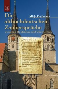 Produktbild: Die althochdeutschen Zauberspr&uuml;che