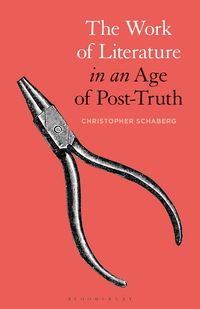 Produktbild: The Work of Literature in an Age of Post-Truth