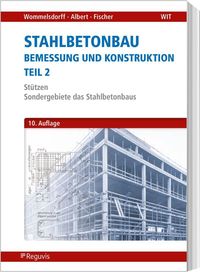 Bild vom Artikel Stahlbetonbau - Bemessung und Konstruktion - Teil 2 vom Autor Otto Wommelsdorff