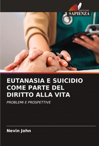 Produktbild: Eutanasia E Suicidio Come Parte Del Diritto Alla Vita