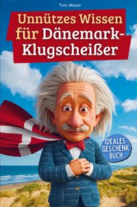 Produktbild: Unn&uuml;tzes Wissen f&uuml;r D&auml;nemark-Klugschei&szlig;er