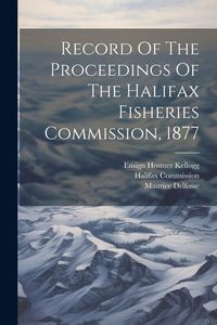 Produktbild: Record Of The Proceedings Of The Halifax Fisheries Commission, 1877