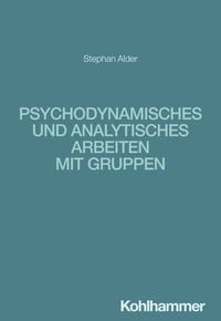 Produktbild: Psychodynamisches und analytisches Arbeiten mit Gruppen