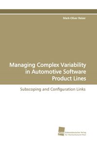 Produktbild: Managing Complex Variability in Automotive Software Product Lines