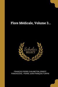 Produktbild: Flore M&eacute;dicale, Volume 3...