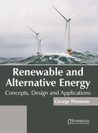 Produktbild: Renewable and Alternative Energy: Concepts, Design and Applications