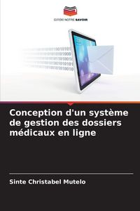 Produktbild: Conception d'un syst&egrave;me de gestion des dossiers m&eacute;dicaux en ligne