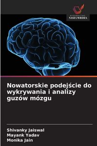 Produktbild: Nowatorskie podej&iquest;cie do wykrywania i analizy guz&oacute;w m&oacute;zgu