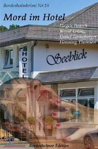 Bild vom Artikel Bordesholmkrimi / Mord im Hotel Seeblick vom Autor Jürgen Baasch