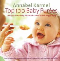 Bild vom Artikel Top 100 Baby Purees vom Autor Annabel Karmel
